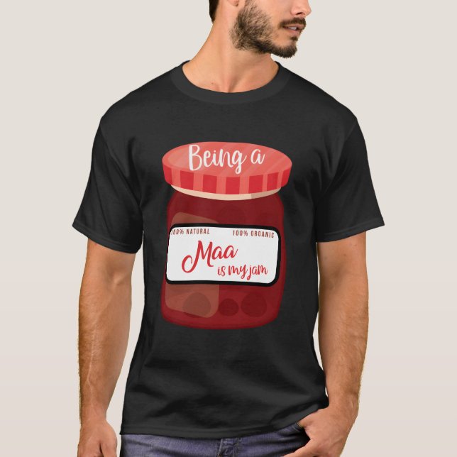 Being A Maa Is My Jam Mother'S Day Grandmother Fun T-Shirt (Front)
