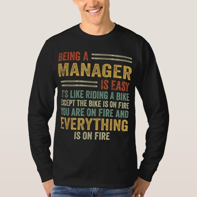 Being A Manager Is Easy It's Like Riding A Bike -  T-Shirt (Front)