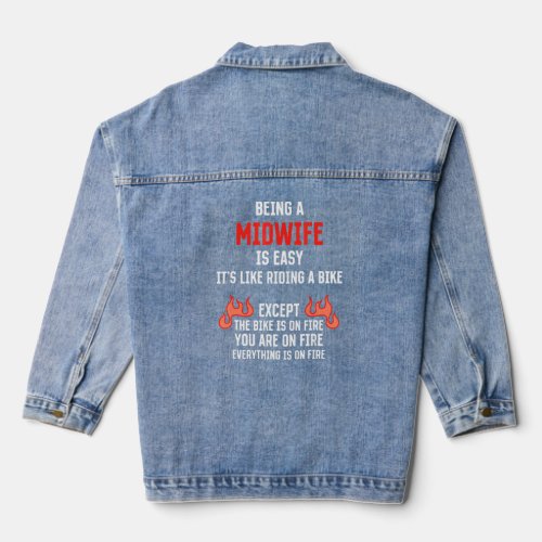 Being a Midwife Is Easy  Doula Humor Birth Attenda Denim Jacket