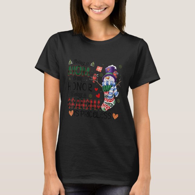 Being A Mom Is An honor Being A Grandma Is Pricele T-Shirt (Front)