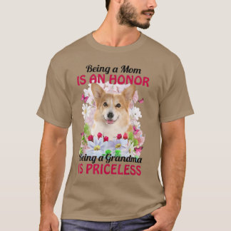 Being A Mom Is An Honor Being A Grandma Is Pricele T-Shirt