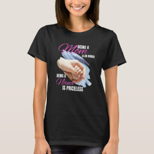 Being A Mom Is An Honor Being A Nana Is Priceless T-Shirt