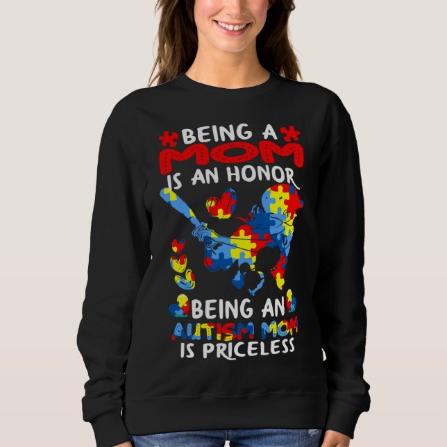 Being A Mom Is An Honor Being An Autism Sweatshirt (Front)