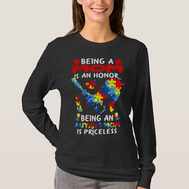 Being A Mom Is An Honor Being An Autism T-Shirt (Front)