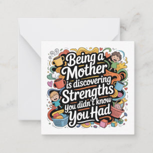 Being A Mother Is Discovering Strengths You Note Card