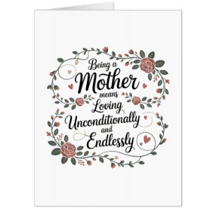 Being A Mother Means Loving Unconditionally Card