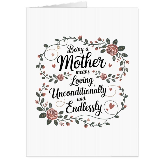 Being A Mother Means Loving Unconditionally Card (Front)