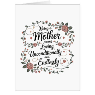 Being A Mother Means Loving Unconditionally Card