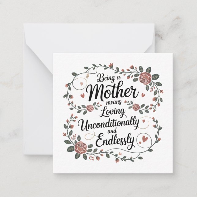 Being A Mother Means Loving Unconditionally Note Card (Front)