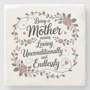 Being A Mother Means Loving Unconditionally Stone Coaster