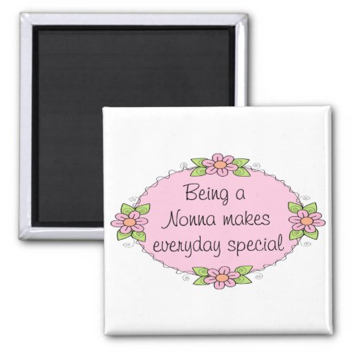 Being a Nonna makes everyday Special Magnet