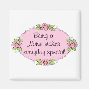 Being a Nonni makes everyday Special Magnet