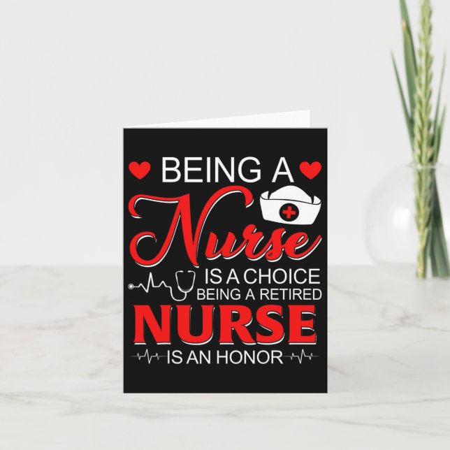 Being A Nurse Is A Choice Retired Nurse Honor Funn Card (Front)