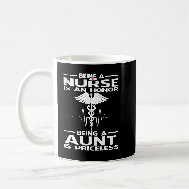 Being A Nurse is an honor being a AUNT is priceles Coffee Mug (Left)