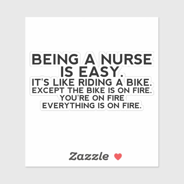 being a nurse is easy,nurse,for nurse, funny  sticker (Sheet)