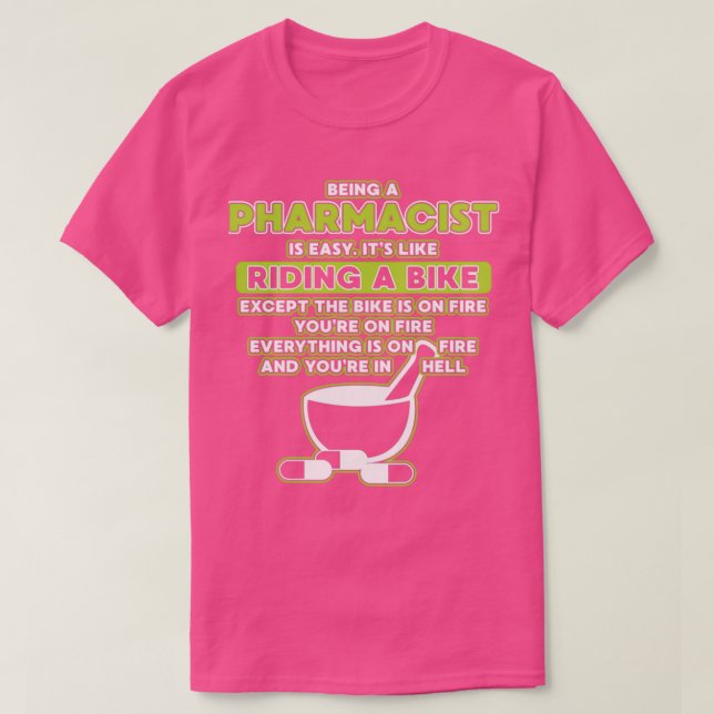 Being A Pharmacist 1 T-Shirt (Design Front)