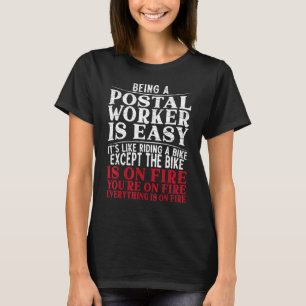 Being A Postal Worker Is Easy Mailman Delivery T-Shirt