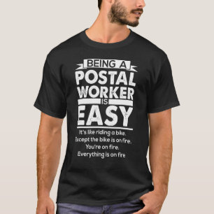 Being A Postal Worker Is Easy Motive Carcel Carrie T-Shirt