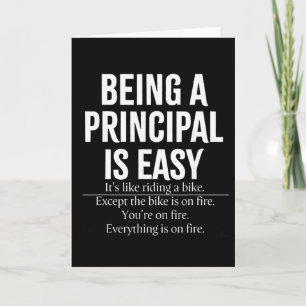 Being A Principal Is Easy School Principal Teacher Card