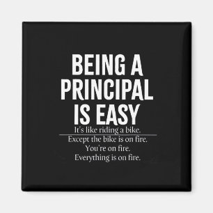 Being A Principal Is Easy School Principal Teacher Magnet
