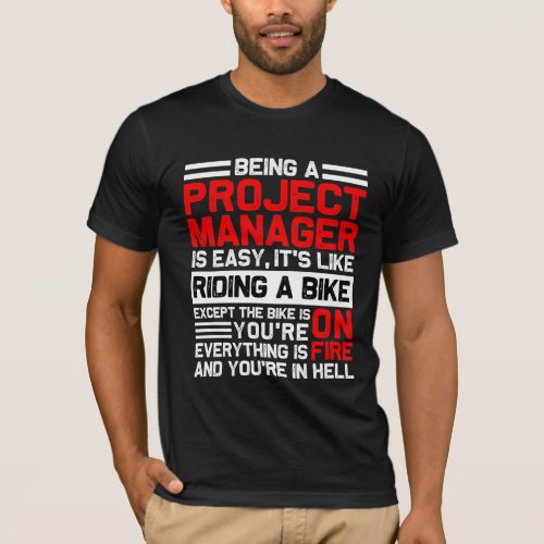 Being A Project Manager Is Easy Funny Pmp Gift T_Shirt