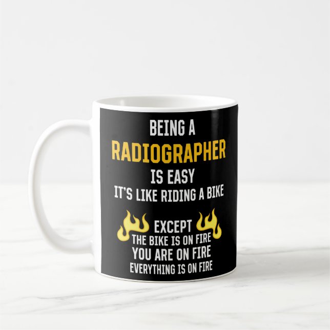 Being a Radiographer Is Easy Radiology Technician  Coffee Mug (Left)