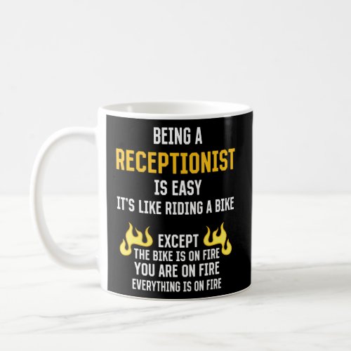 Being a Receptionist Is Easy  Front Desk Officer H Coffee Mug