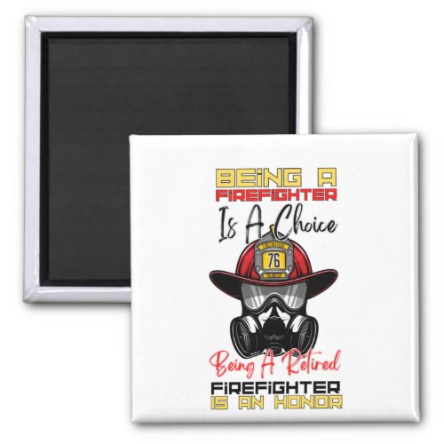 Being A Retired Firefighter Is An Honor Magnet