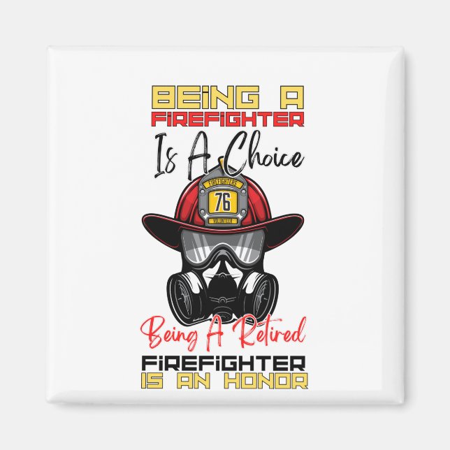 Being A Retired Firefighter Is An Honor Magnet (Front)