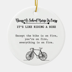 Being A School Nurse Is Easy It's Like Riding Bike Ceramic Ornament
