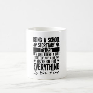 Being A School Secretary Is Easy Coffee Mug