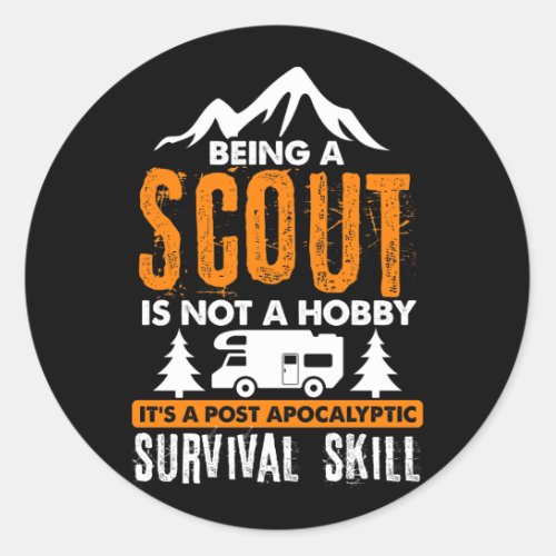 Being A Scout Is Not A Hobby Apocalyptic Survival Classic Round Sticker
