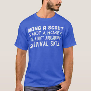 BEING A SCOUT IS NOT A HOBBY white T-Shirt