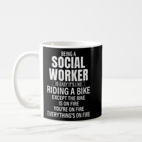 Being A Social Worker Is Easy  Social Work Graphic Coffee Mug