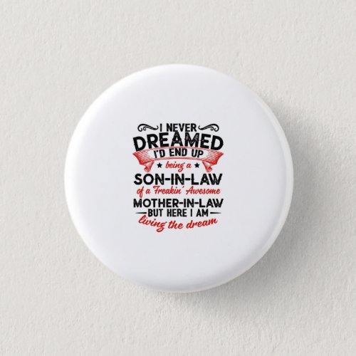Being A Son In Law Gift For Your Son Button