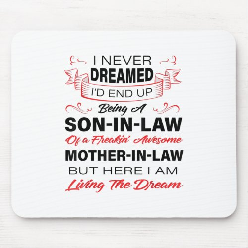 Being A Son In Law Gift For Your Son Mouse Pad