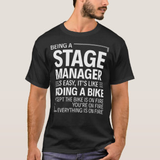 Being a Stage Manager is Easy  Funny  T-Shirt