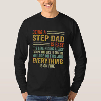 Being A Step Dad Is Easy It's Like Riding A Bike T-Shirt