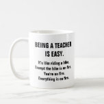 Being A Teacher Is Easy Funny Education Coffee Mug at Zazzle