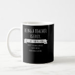 Being A Teacher Is Easy It_s Like Riding A Bike T- Coffee Mug<br><div class="desc">Being A Teacher Is Easy It_s Like Riding A Bike T-Shirt</div>