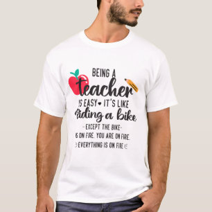 Being a Teacher is Easy it's like riding a bike Fu T-Shirt
