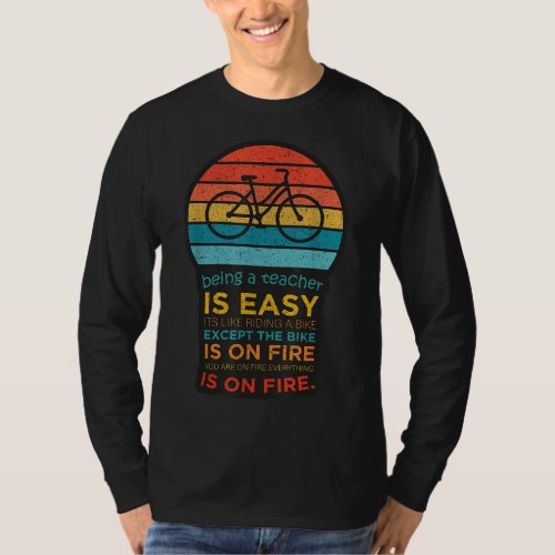 Being A Teacher Is Easy Its Like Riding A Bike _  T_Shirt