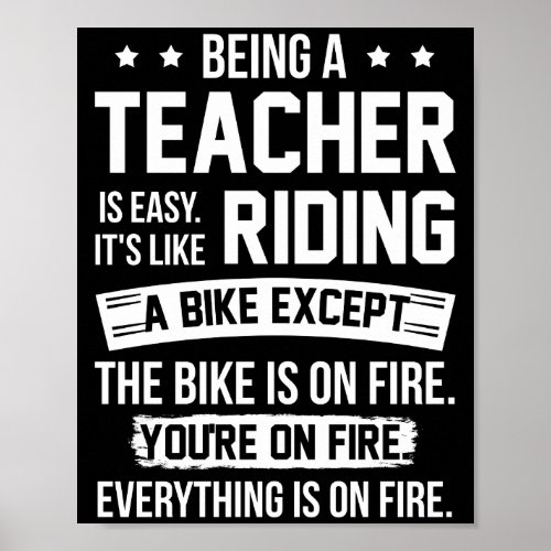 Being A Teacher Is Easy Its Like Riding The Biker Poster
