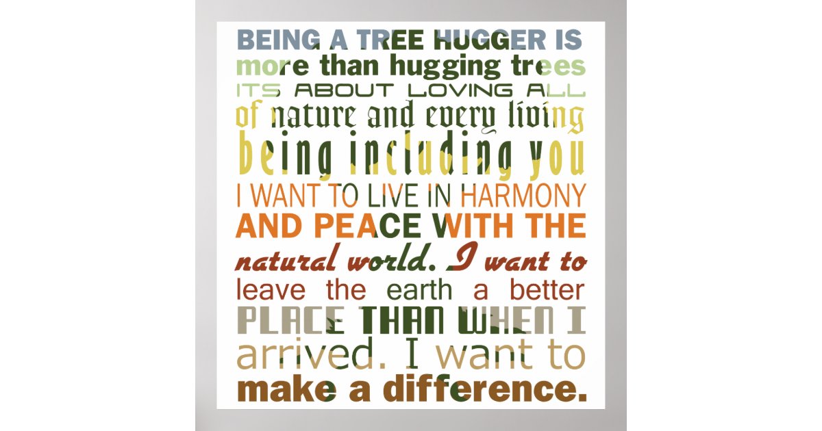 Being a Tree Hugger Poster Zazzle