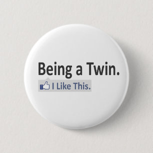 Being a Twin...I Like This Pinback Button