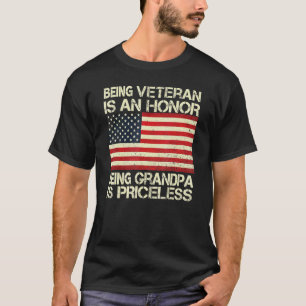 Being A Veteran Is An Honor Being A Grandpa Is Pri T-Shirt