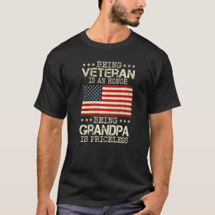 Being A Veteran Is An Honor Being A Grandpa Is Pri T-Shirt