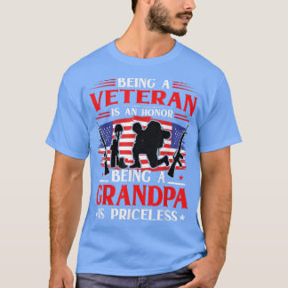 Being A Veteran Is An Honor Being A Grandpa Is Pri T-Shirt