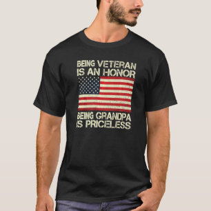Being A Veteran Is An Honor Being A Grandpa Is Pri T-Shirt