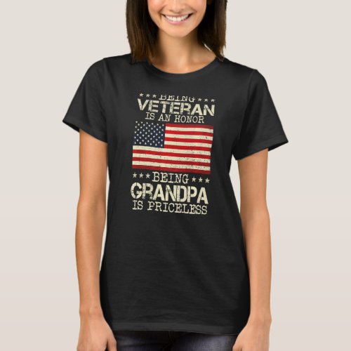 Being A Veteran Is An Honor Being A Grandpa Is Pri T_Shirt